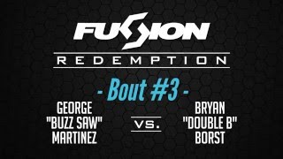 Fusion Redemption George Martinez vs Bryan Borst