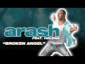 ღ ARASH - "Broken Angel" Feat. Helena (From the upcoming  2011 album)