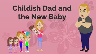 Childish Dad And The New Baby