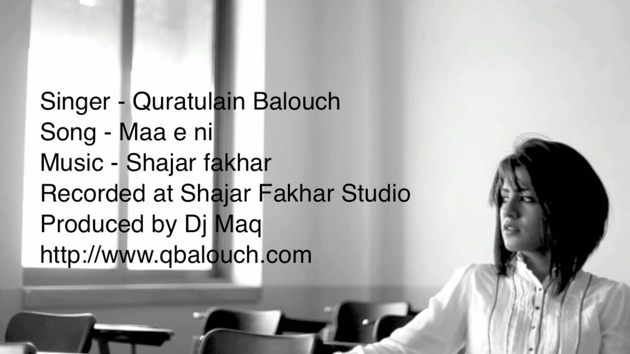  Quratulain Balouch (QB) Maa e ni Full Song