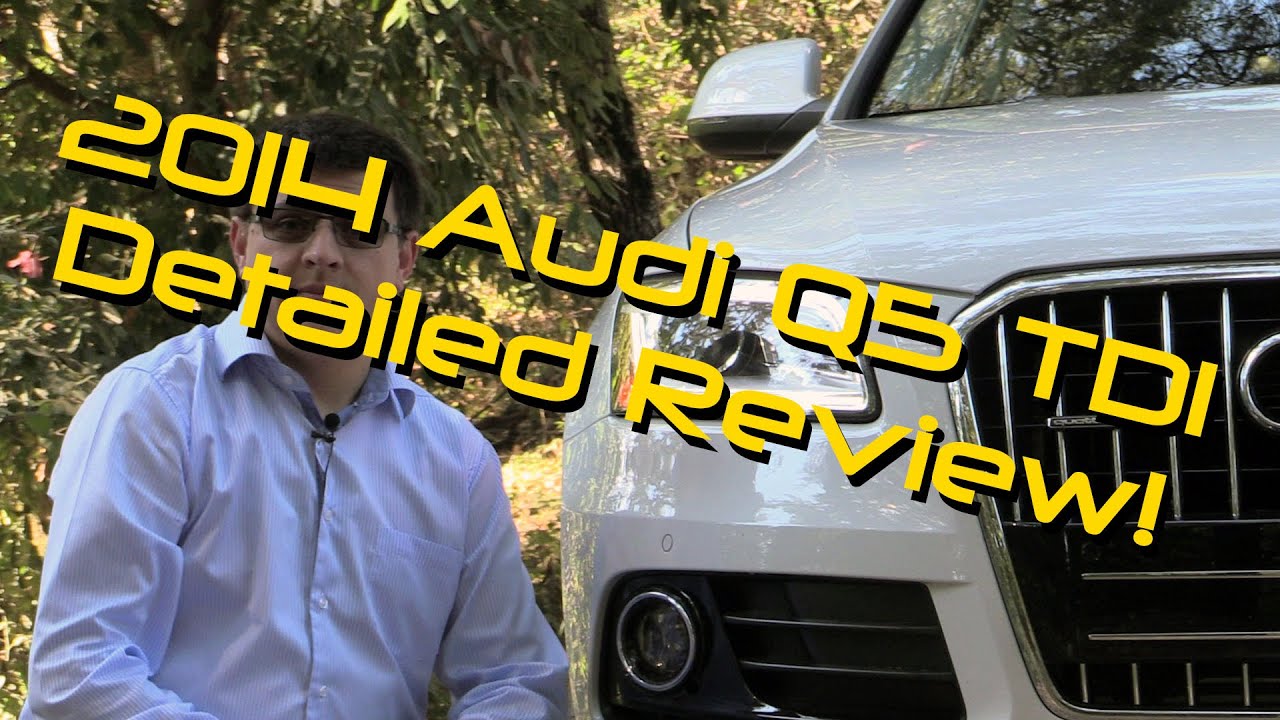 2014 / 2015 Audi Q5 TDI Detailed Review and Road Test ...