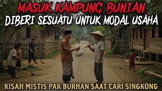 Diberi Sesuatu Dari Kampung Bunian Untuk Usaha - Cerita Mistis