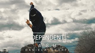 Asu X Daniela Gyorfi - Dependent