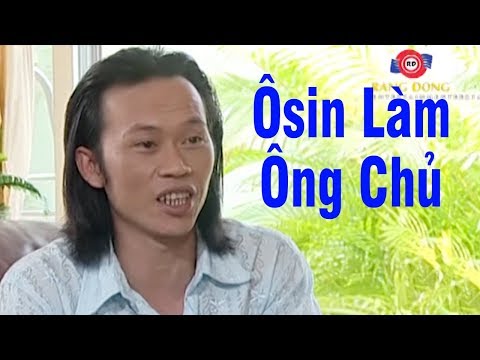 Hài Hoài Linh 2018 - Hài Kịch "Ô Sin làm Ông Chủ" | Hài Hoài Linh, Chí Tài Hay Nhất