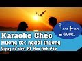 Karaoke Chèo - Hương tóc người thương - Song ca cùng NSKC Hoa Anh Đào - SL Hoàng Công Chí