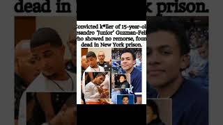 Convicted Killer Of Lesandro Junior Guzman-Feliz Found Dead In New York Prison