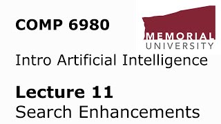 Comp6980 - Intro To Artificial Intelligence - Lecture 11 - Minimax Search Enhancements