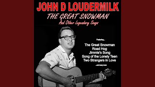 Watch John D Loudermilk Great Snowman video