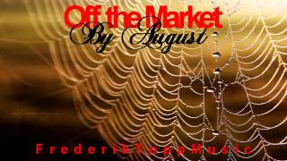 Watch August Off The Market video