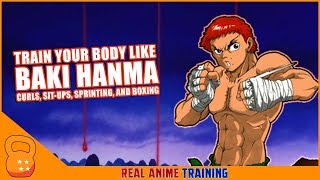 Train Like Baki The Grappler - Curls, Sit Ups, Sprinting, Boxing