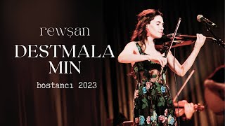 Rewşan I Destmala Min (Live)