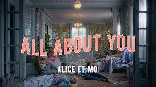 Alice Et Moi - Je Suis All About You