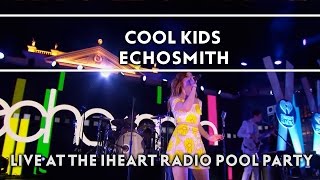Echosmith - Cool Kids (Live On The Honda Stage At The Iheartradio Summer Pool Party) [Extras]