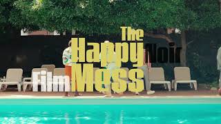 The Happy Mess - Film Noir