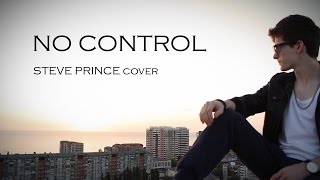 One Direction - No Control (Official Steve Prince Cover)