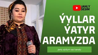 AKGUL CARYYEWA YYLLAR YATYR |ARAMYZDA | LIVE SONGS | JANLY SESIM |2021