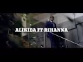 Rihana only you ft (alikiba officiel)