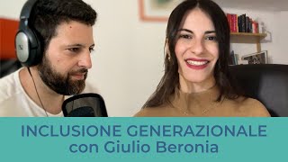 Generazioni al lavoro con Giulio Beronia: GenZ vs Millennials vs Boomers?