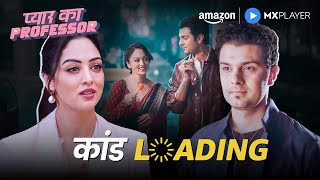 Pyar Ka Professor Ka Final Move Sandeepa Dhar Pyar Ka Professor Amazon Mx Player