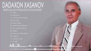 Dadaxon Xasanov Barcha Qoshiqlari Toplami - Дадахон Хасанов Барча Кушиклари Туплами