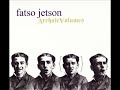 Fatso Jetson - Let Go