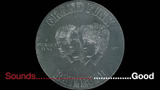 Watch Grand Funk Railroad No Lies video