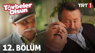 Tövbeler Olsun 12. Bölüm