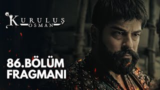Kuruluş Osman 86.Bölüm Fragmanı