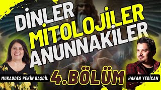 Di̇nler-Mi̇toloji̇ler-Anunnaki̇ler - 4Son.bölüm
