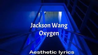 Oxygen Jackson Wang Lyrics