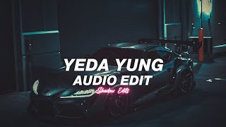 Yeda Yung - Yung Dsa Edit Audio