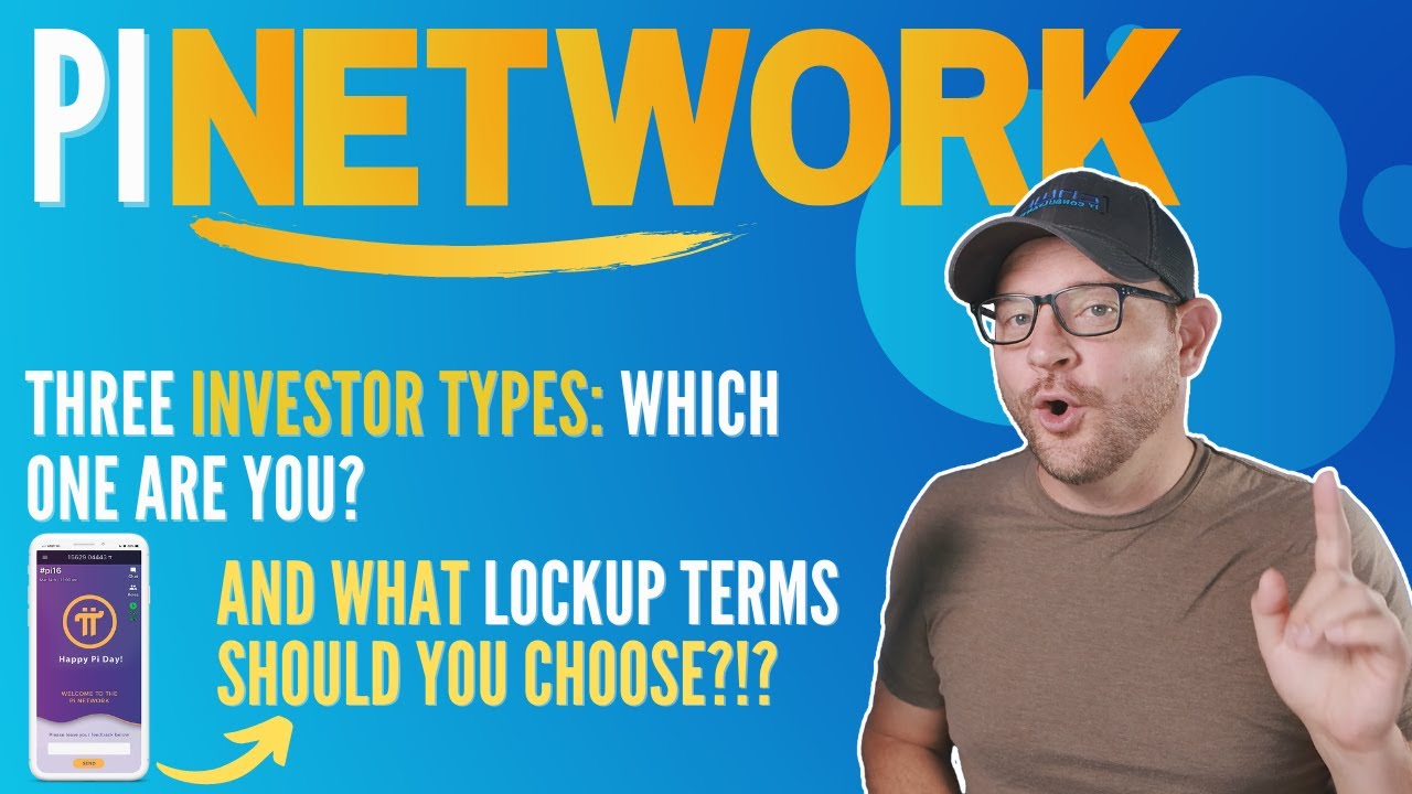 Pi Network: Three Investor Types and How To Choose the RIGHT Pi Lockup Terms!