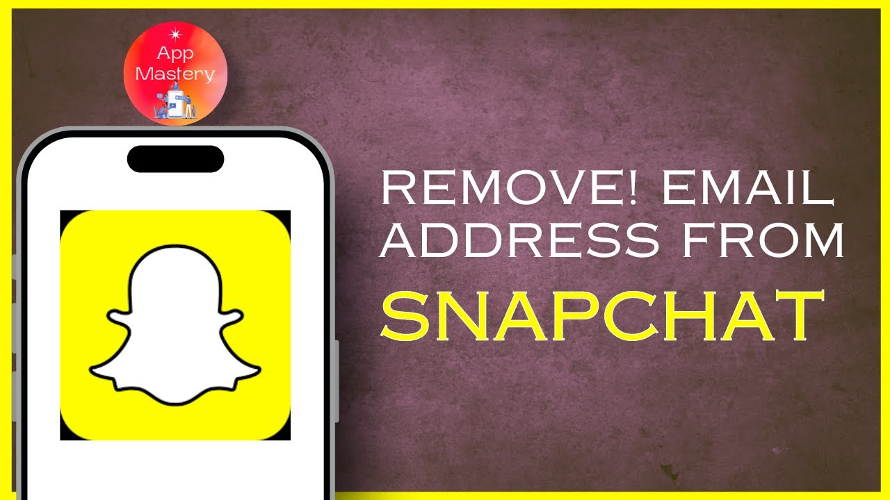 How To Remove Email Address From Snapchat Account 2024 How To Remove Email Address From Snapchat Account 2024