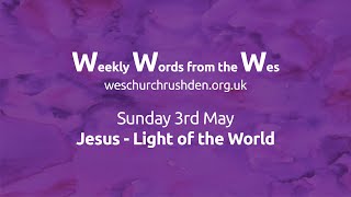 WWW - Weekly Words from the Wes - Jesus - The Light of the World - 03/05