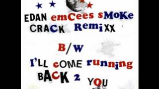 Watch Edan Emcees Smoke Crack video