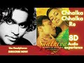 Chalka Chalka Re - 8D Song | Saathiya (2002) | A. R. Rahman