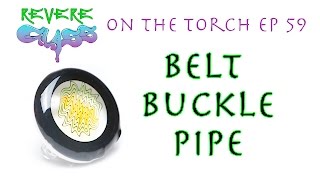How to make a belt buckle pipe || REVERE GLASS ||