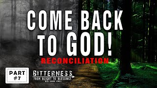 Come Back To God! - Reconciliation