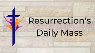 Thursday Daily Mass - 8/11/22