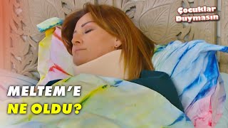 Meltem Neyin Var? - Çocuklar Duymasın 72.Bölüm