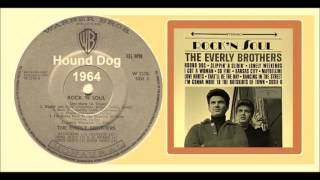 Watch Everly Brothers Hound Dog video