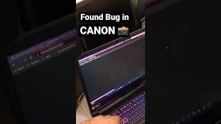Found Bug In Canon Live Bug Hunting