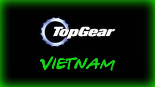 Top Gear Vietnam Special Part 1