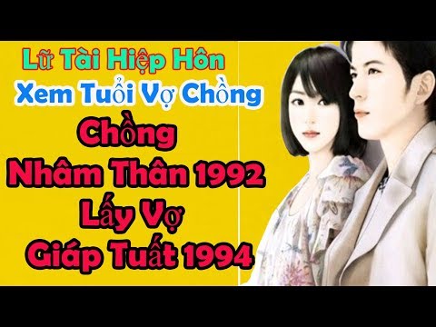 Lữ Tài Hiệp Hôn Xem Tuổi Chồng Nhâm Thân lấy Vợ Giáp Tuất