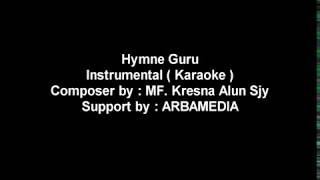 Hymne Guru New Instrumental ( Karaoke ) No Vocal