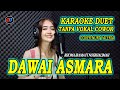 DAWAI ASMARA KARAOKE DUET || RHOMA IRAMA (TANPA VOKAL COWOK ) Cov: Nuri Valeria