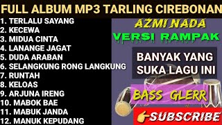 FULL ALBUM MP3 TARLING CIREBONAN ASLI SENI BUDAYA INDONESIA BAGUS UNTUK DILESTARIKAN