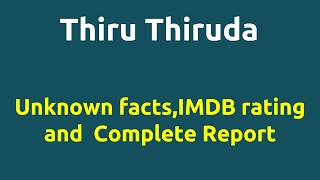 Thiru Thiruda 2008 Movie Imdb Rating Review Complete Report Story Cast