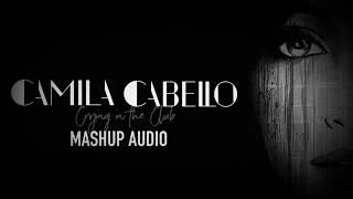Crying In The Club X Take You Home Tonight Mashup Audio - Camila Cabello Teaser