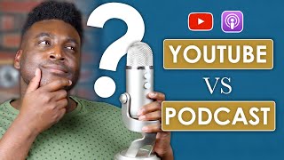 ▶️ YouTube VS 🎙 Podcast: Which To Start With? (PROS AND CONS)